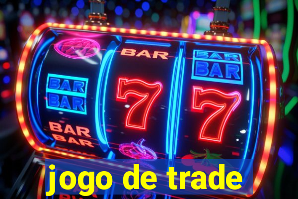 jogo de trade